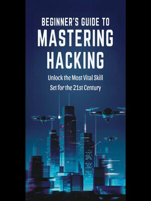 cover image of Beginner's Guide to Mastering Hacking